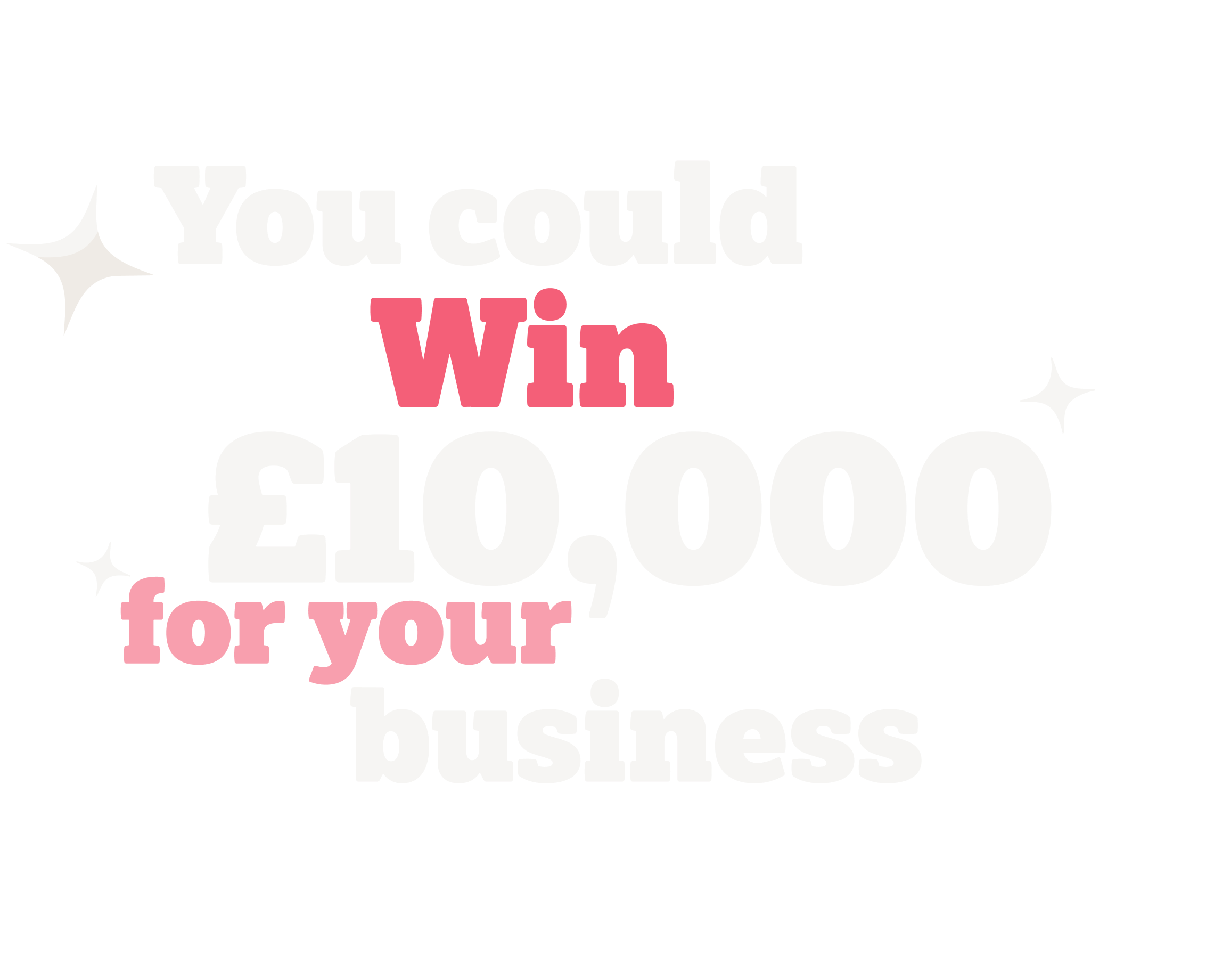 Page Title: You could win £10,000 for your business