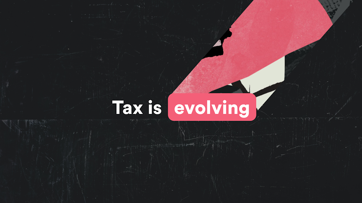 Tax is evolving