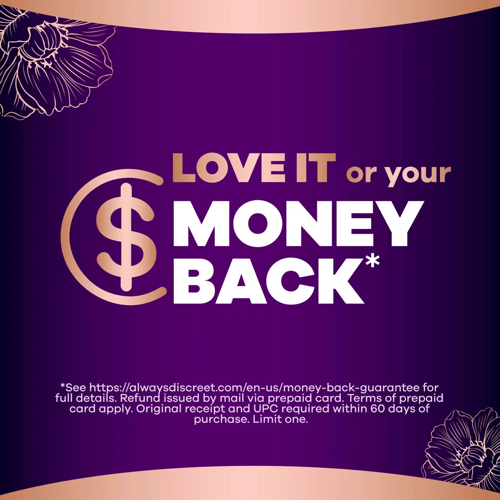 Love it or your money back. Check the Always Discreet website for more details. Terms apply.