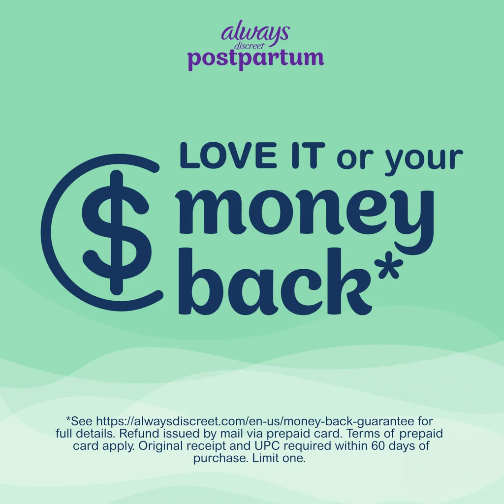 Love it or your money back. Check the Always Discreet website for more details. Terms apply.