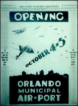 Old black and white 1928 photo of a poster that promotes the official opening as "Orlando Municipal Airport". Pan Am begins service to Cuba and Puerto Rico from ORL.