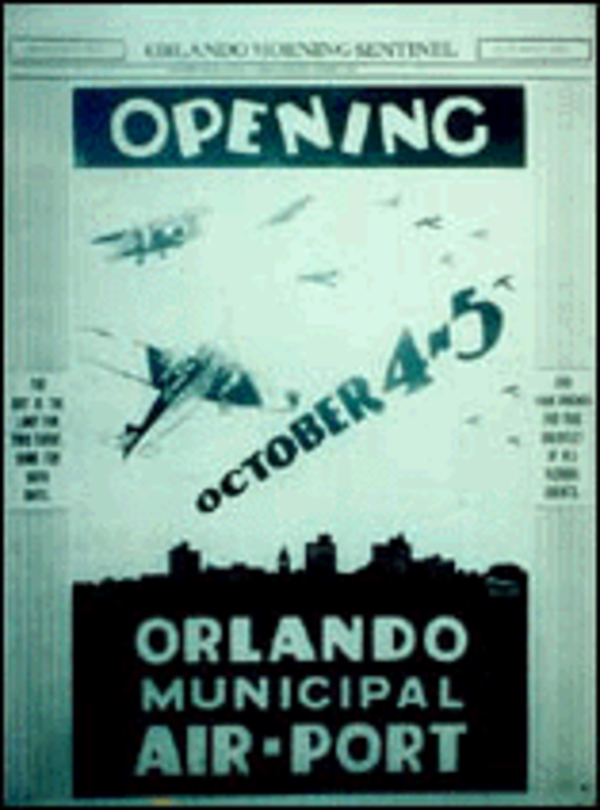 Old black and white 1928 photo of a poster that promotes the official opening as "Orlando Municipal Airport". Pan Am begins service to Cuba and Puerto Rico from ORL.