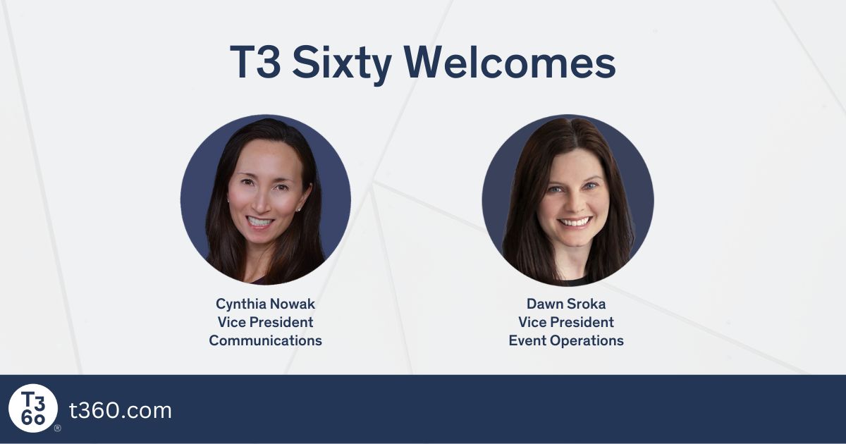 T3 Sixty Hires Real Estate Industry Professionals to Lead Event Operations and Communications
