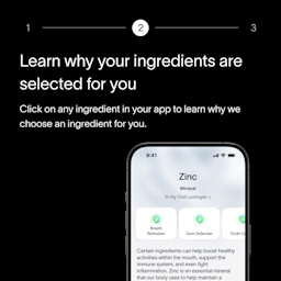 A black box with text that informs customers to learn why Viome’s personalized oral healthcare ingredients are selected, paired with a smartphone screen showing the an ingredient list for a customer’s oral biotics