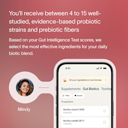 A red ombre background with white text that describes how customers receive between 8 and 16 well-studied, evidence-based probiotic strains and prebiotic fibers in their Precision blends, based on their Gut Intelligence Test scores