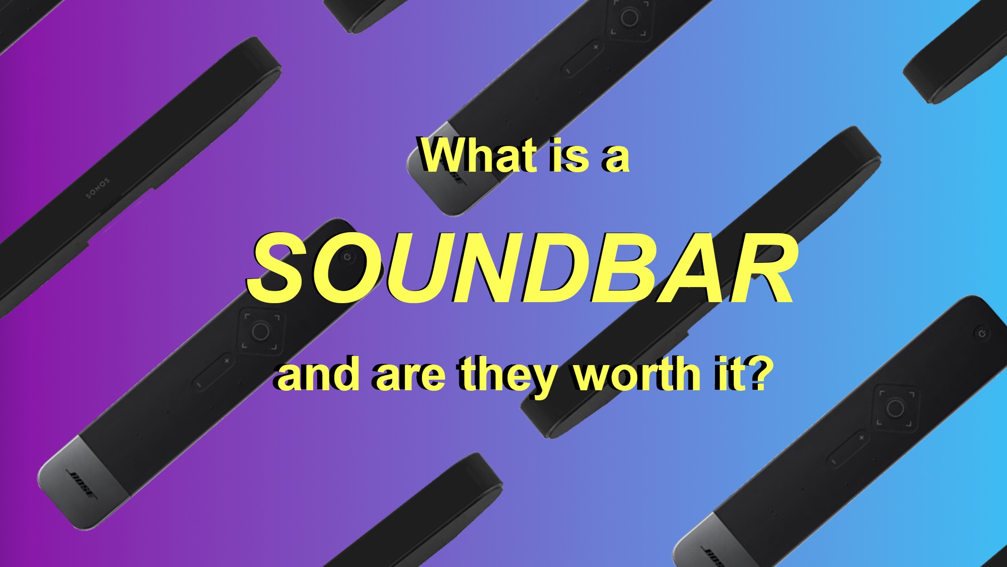 Fryse bar Situation What is a Soundbar and are they worth it?