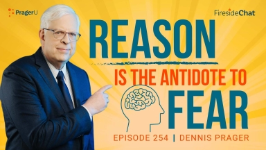 Ep. 254 — Reason Is the Antidote to Fear 