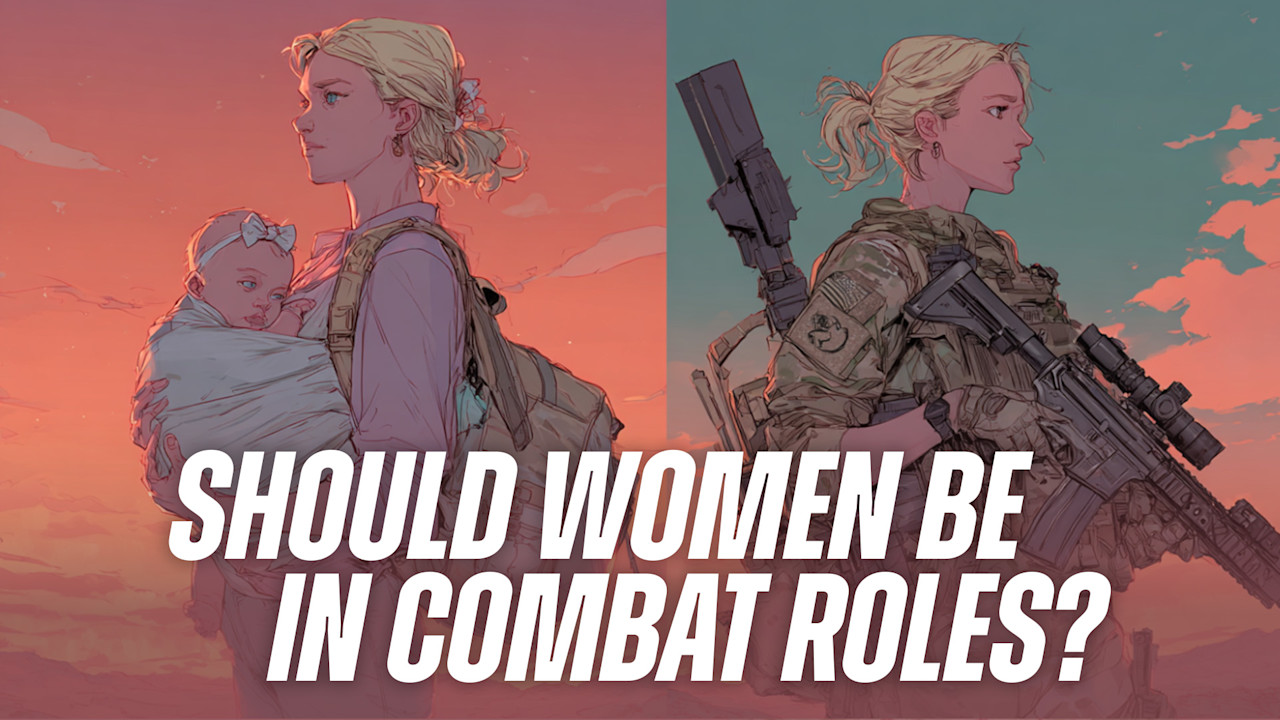 Should Women Be in Combat Roles? | PragerU