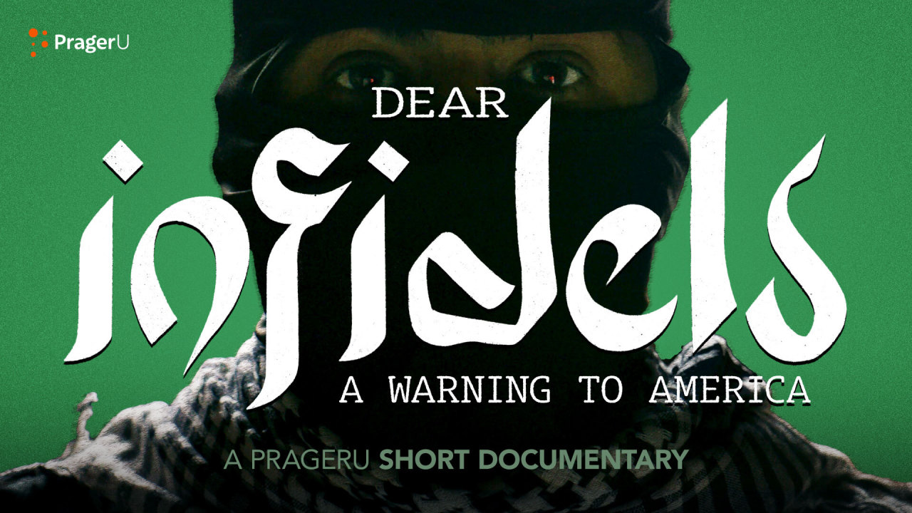 Dear Infidels: A Warning to America | PragerU