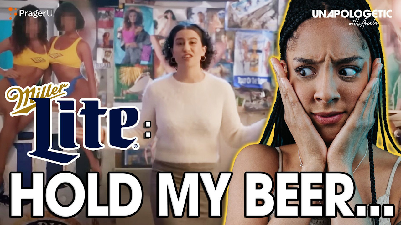 Miller Lite's Woke Ad Follows in Bud Light's Footsteps PragerU