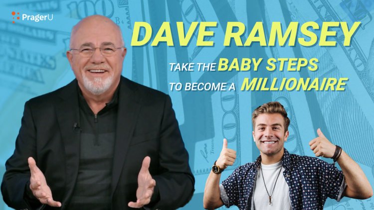 Dave Ramsey: Take the Baby Steps to Become a Millionaire