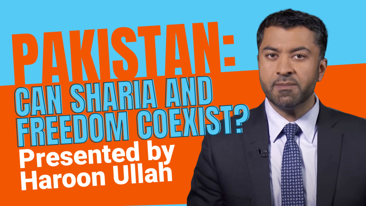Pakistan: Can Sharia and Freedom Coexist?