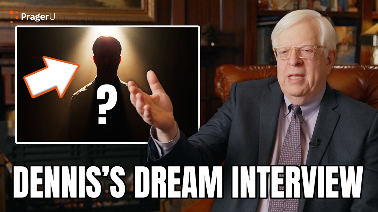 Who Dennis REALLY Wants to Interview | PragerU