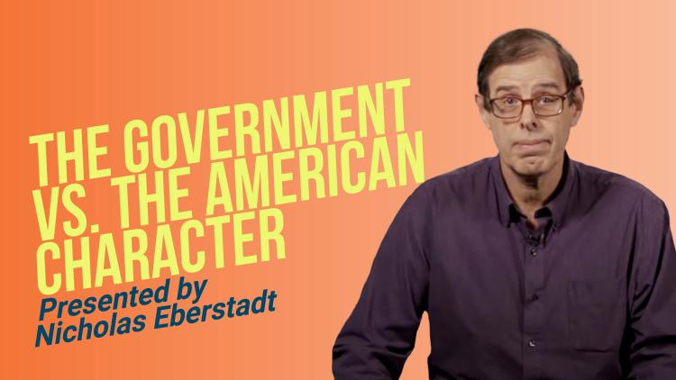 The Government vs. the American Character