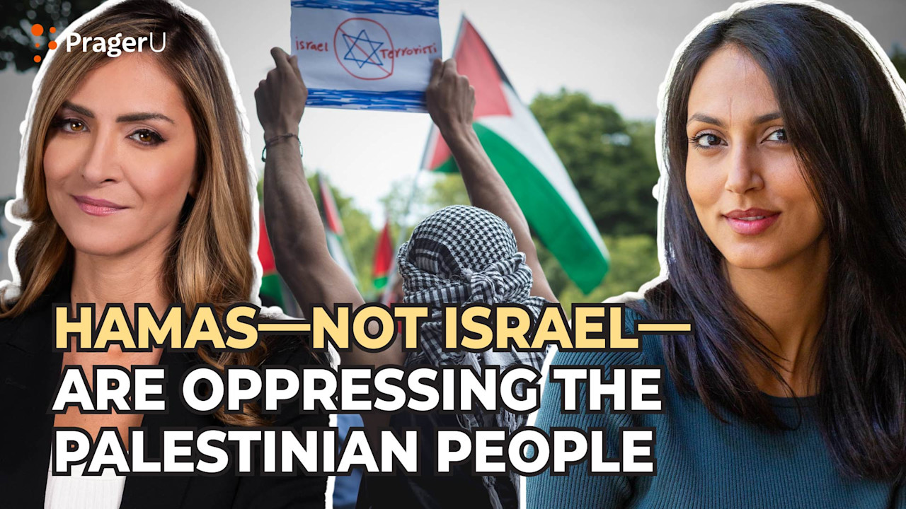 Hamas—Not Israel—Are Oppressing the Palestinian People | PragerU