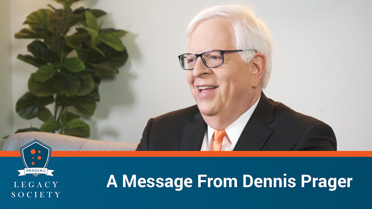 A Message From Dennis Prager | PragerU