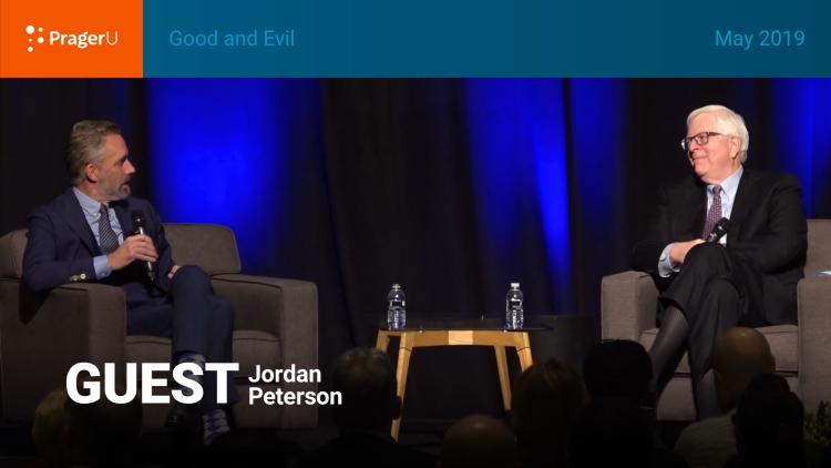 Good and Evil: Dennis Prager and Dr. Jordan Peterson, Summit May 2019