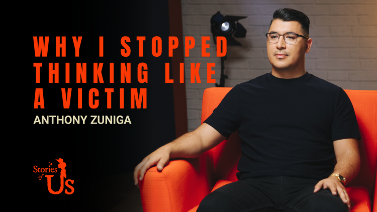 Anthony Zuniga: Why I Stopped Thinking like a Victim