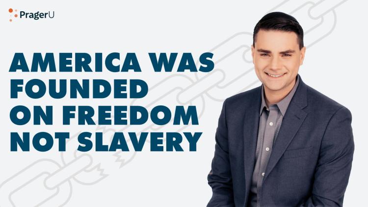 America Was Founded on Freedom Not Slavery