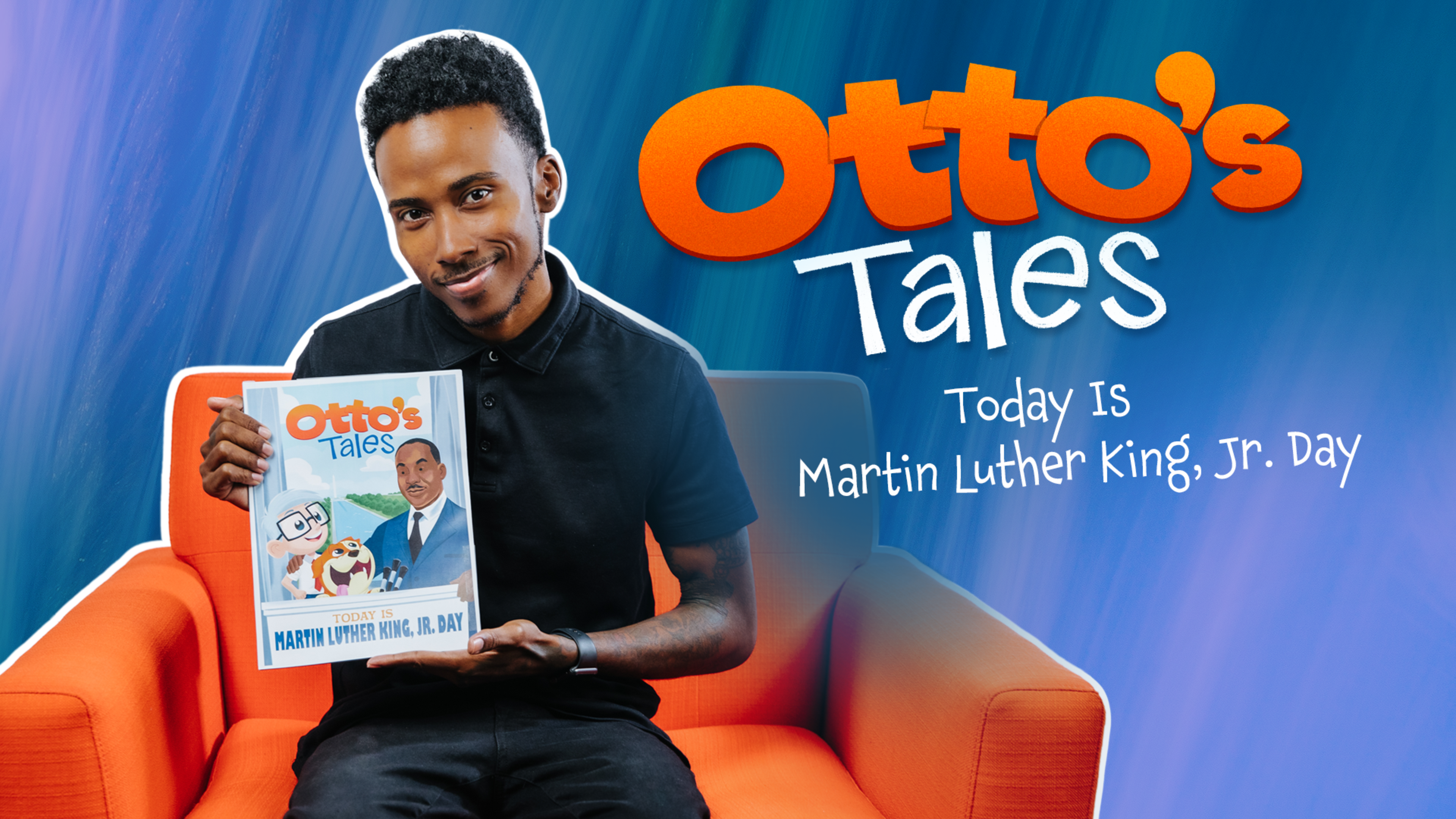 Storytime: Otto's Tales — Today is MLK, Jr. Day with Kory Yeshua