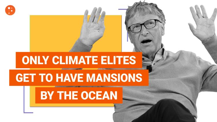 Only Climate Elites Get to Have Mansions by the Ocean