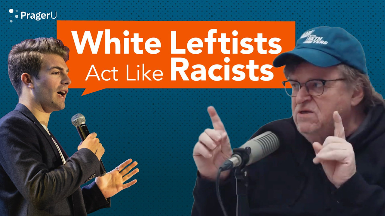 White Leftists Act Like Racists | PragerU