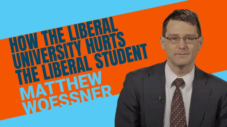 How the Liberal University Hurts the Liberal Student