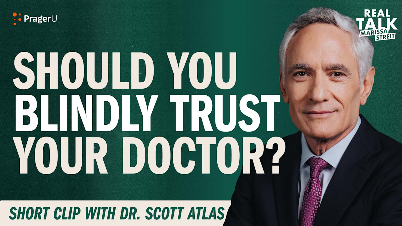 Should You Blindly Trust Your Doctor? PragerU