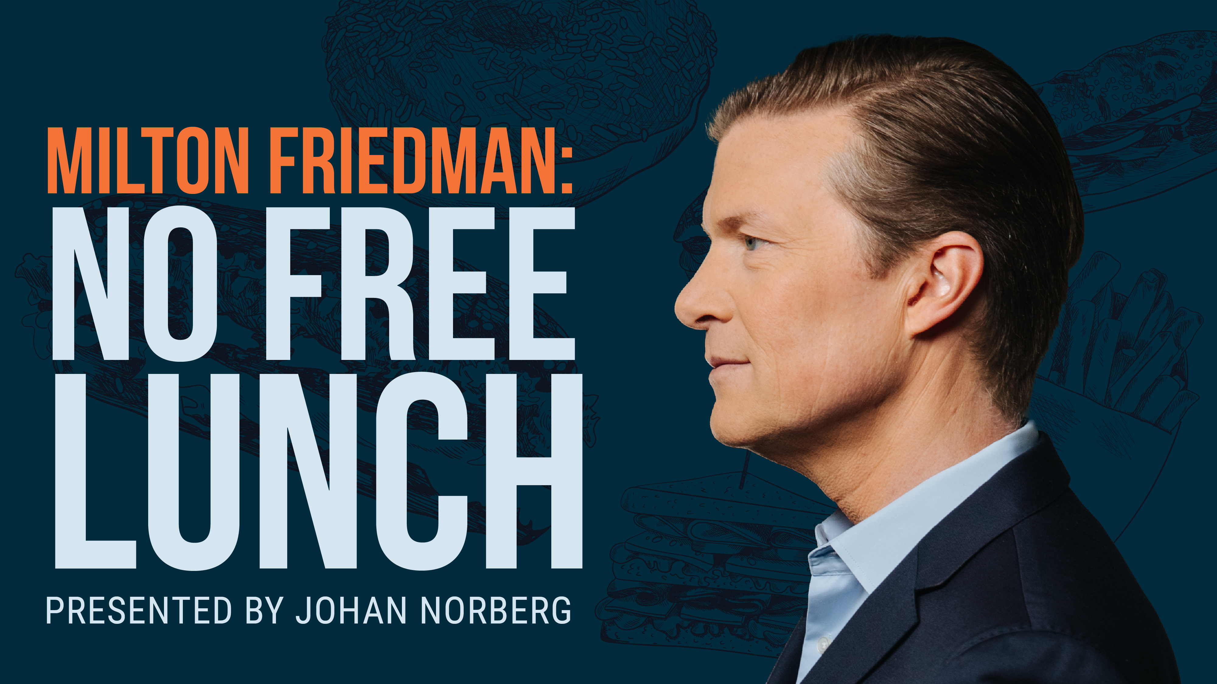 JohanNorberg_MiltonFriedmanNoFreeLunch_V1_Web.png