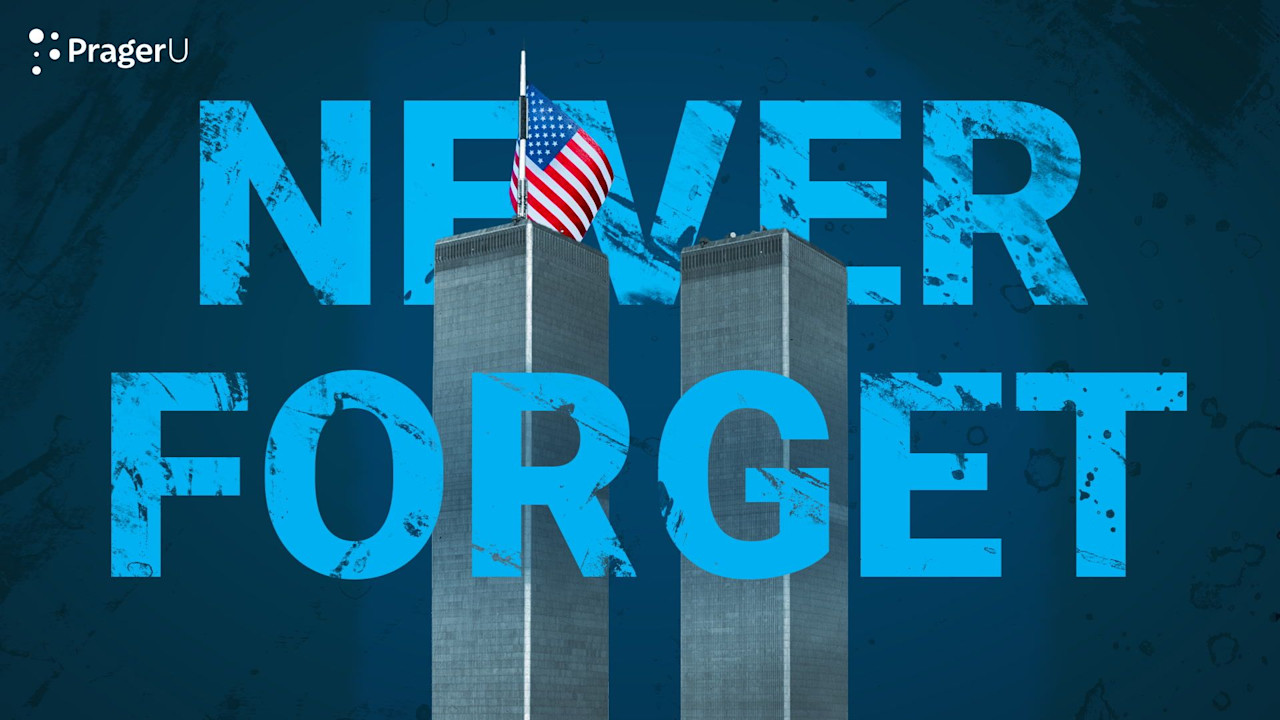 9/11: We Must Never Forget | PragerU