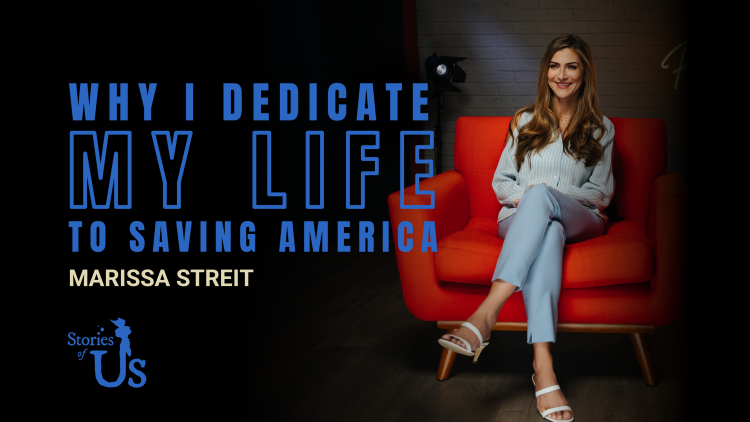 Marissa Streit: Why I Dedicate My Life to Saving America