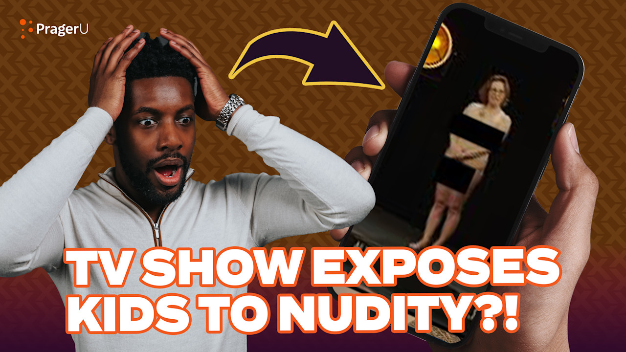 TV Show Exposes Children to Half Naked Transgenders?! PragerU