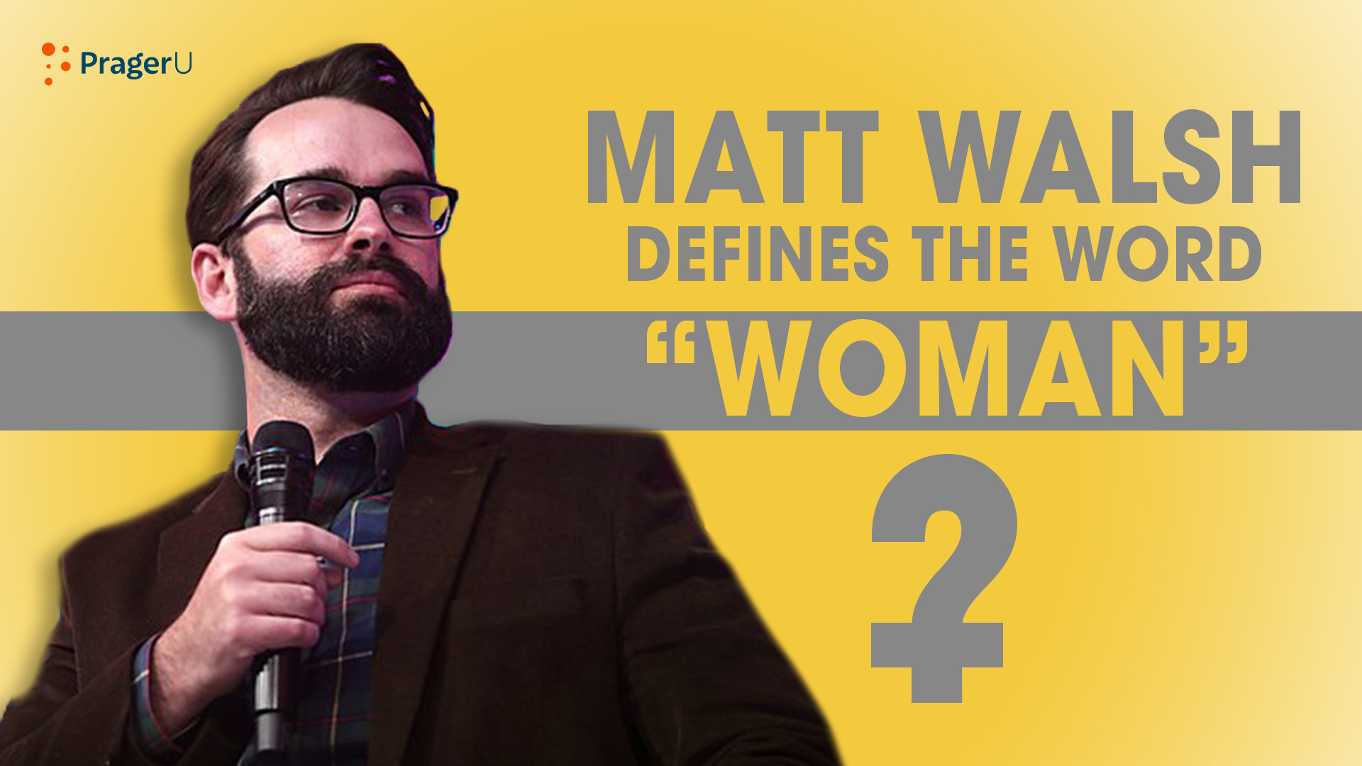 What Is a Woman?  Matt Walsh 