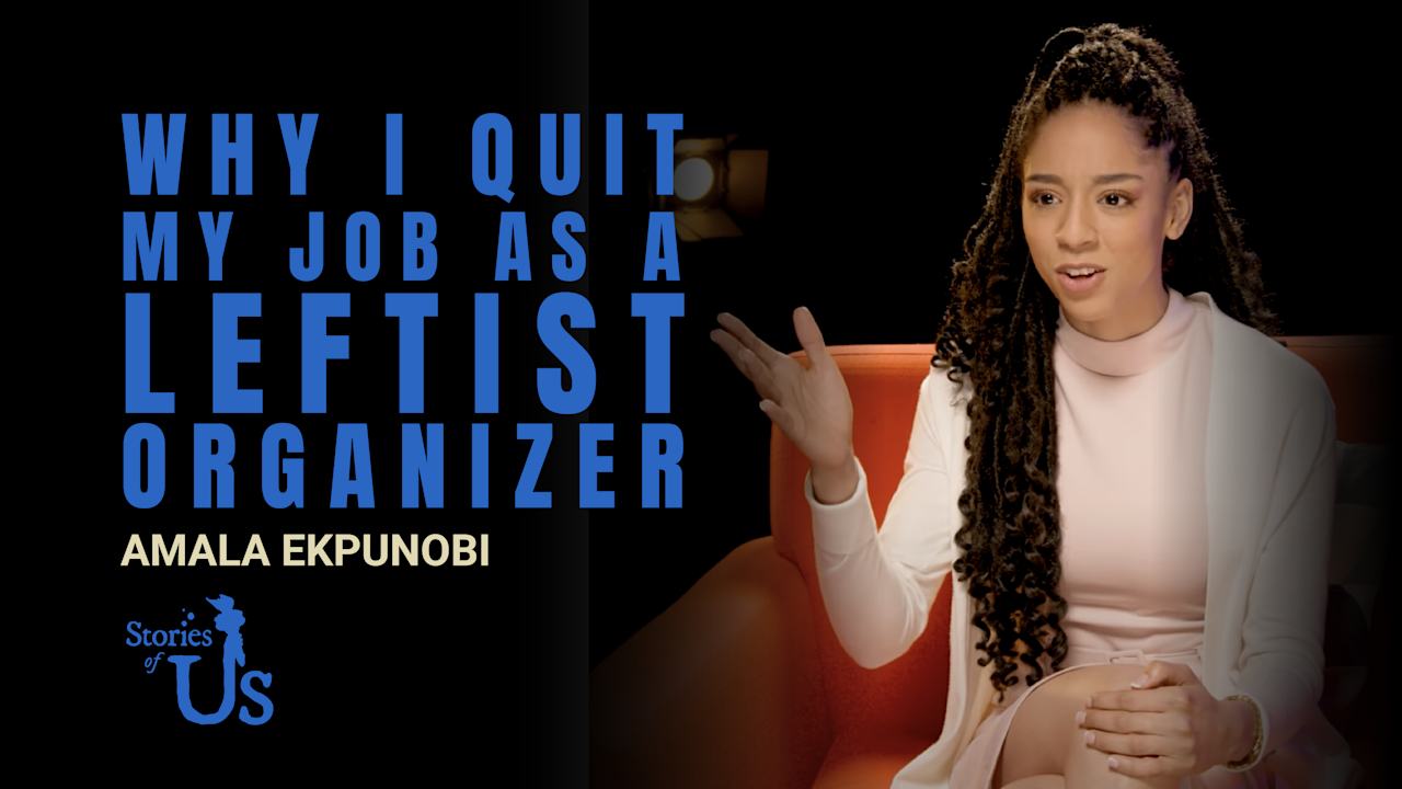 Amala Ekpunobi Why I Quit My Job as a Leftist Organizer PragerU