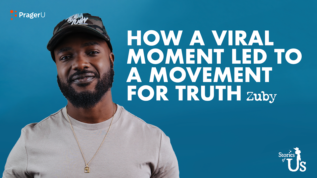 Zuby: How a Viral Moment Led to a Movement for Truth | PragerU