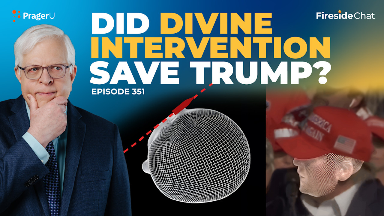 Ep. 351 — Did Divine Intervention Save Trump? | PragerU