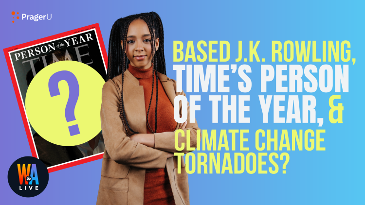 Based J.k. Rowling, Time’s Person of the Year, & Climate Change Tornadoes?: 12/13/21