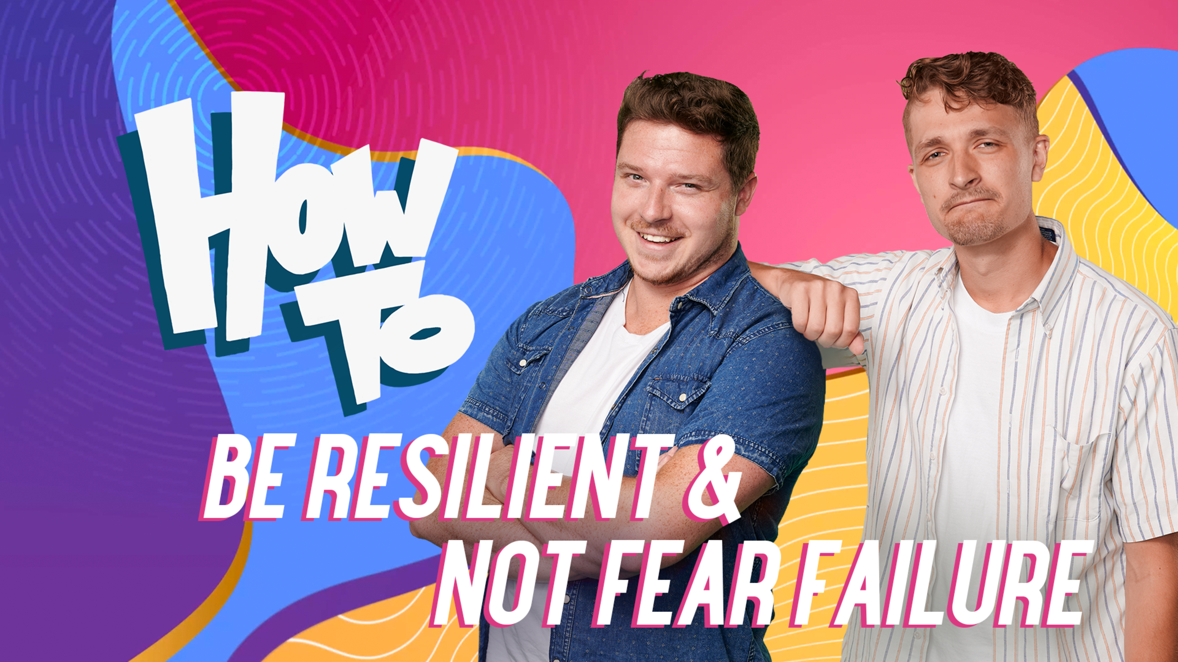 How To Be Resilient and Not Fear Failure