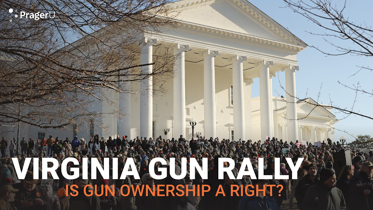 Virginia Gun Rally: Is Gun Ownership a Right? | PragerU