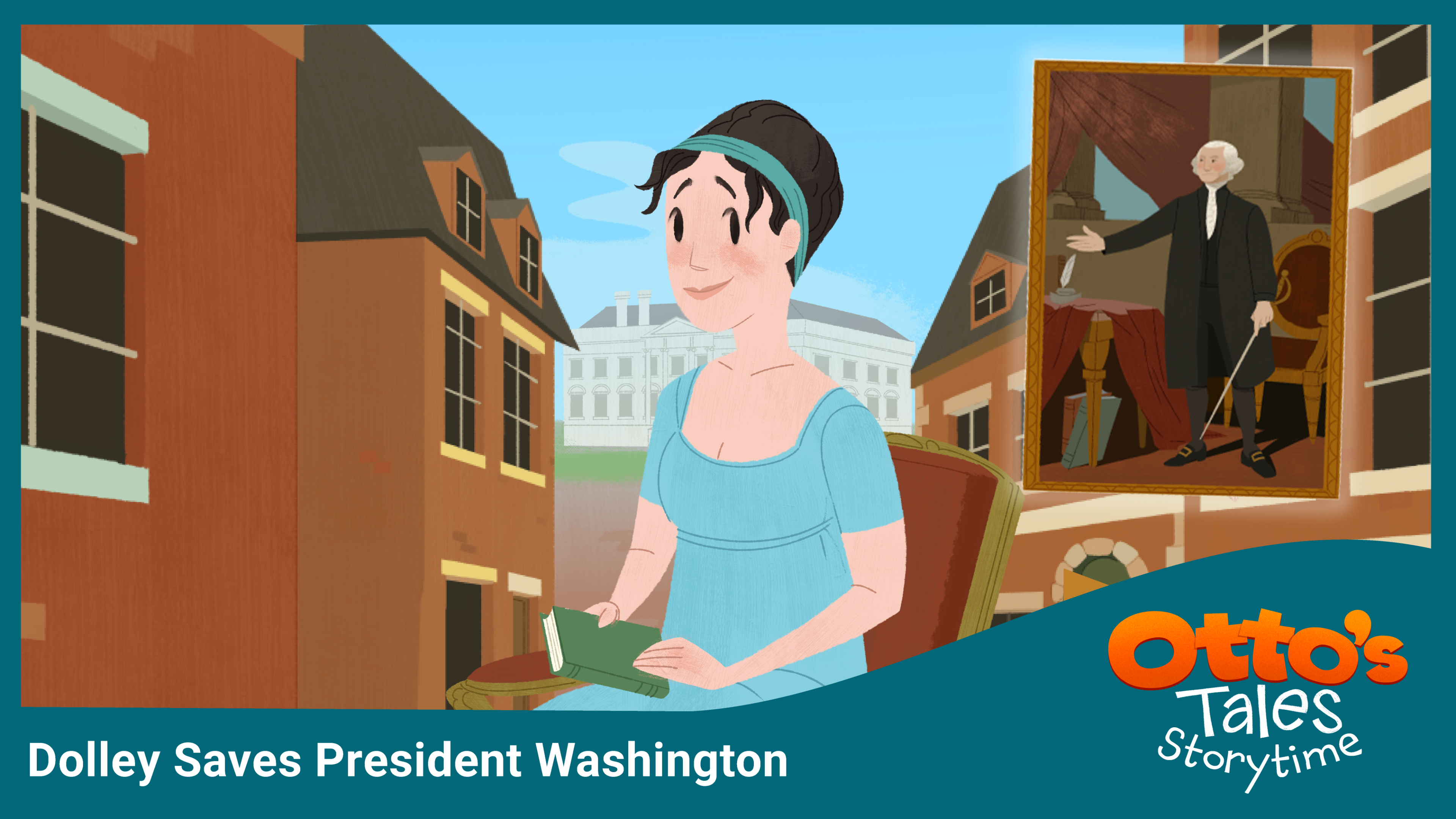 OT Dolley Saves President Washington WEB Thumbnail