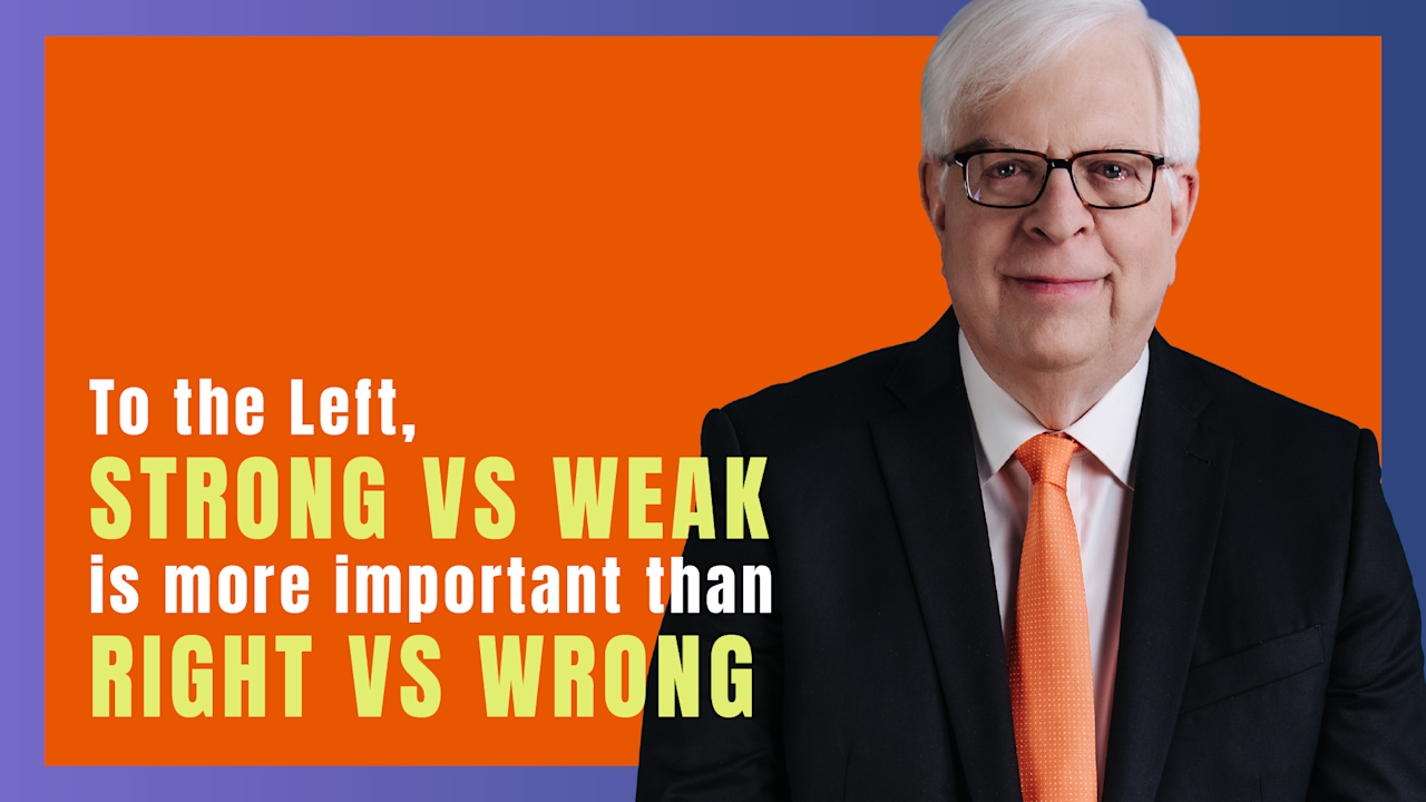 To the Left, Strong vs. Weak Is More Important than Right vs. Wrong ...