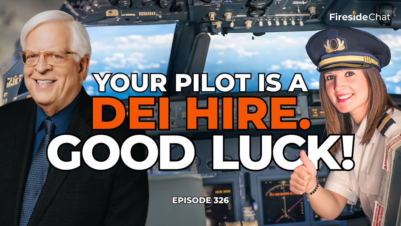 Ep. 326 — Your Pilot Is a DEI Hire. Good Luck! | PragerU