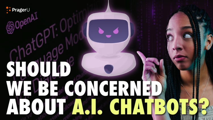Should We Be Concerned about A.I. Chatbots?