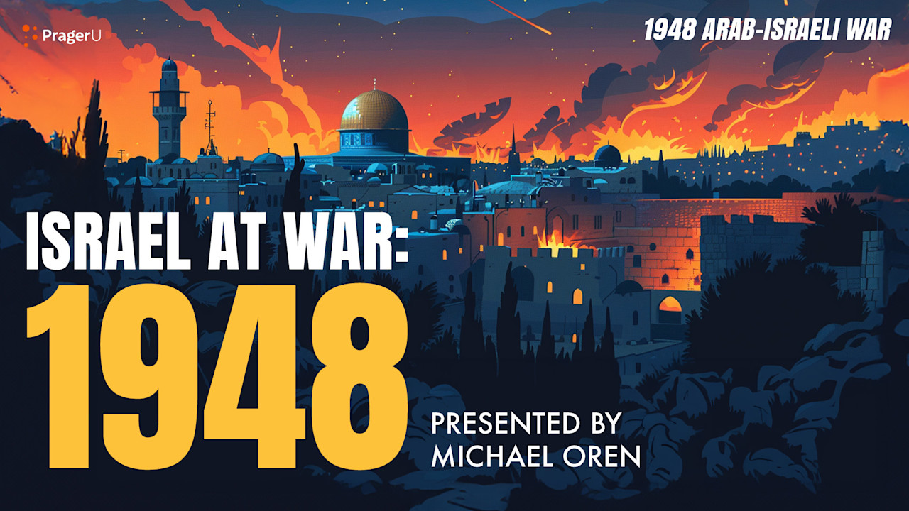 Israel at War: 1948 | PragerU