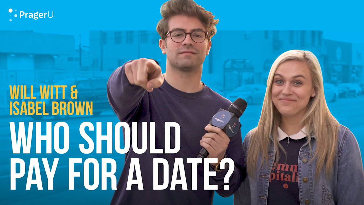 Who Should Pay for a Date? PragerU