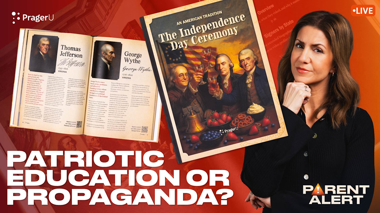 Parent Alert: Patriotic Education or Propaganda? | PragerU