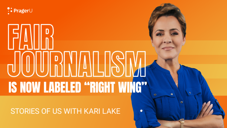 Fair Journalism Is Now Labeled "Right Wing"