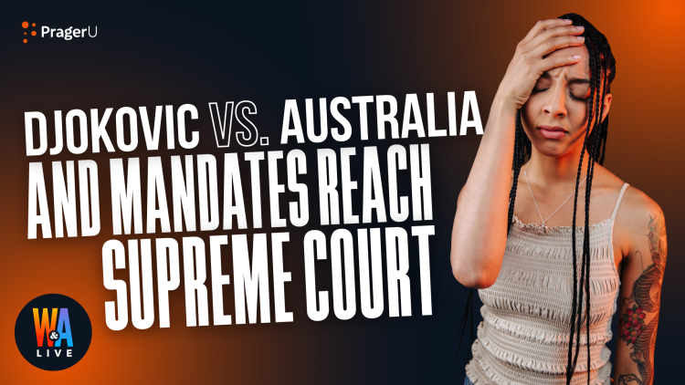 Djokovic vs. Australia and Mandates Reach Supreme Court: 1/7/2022