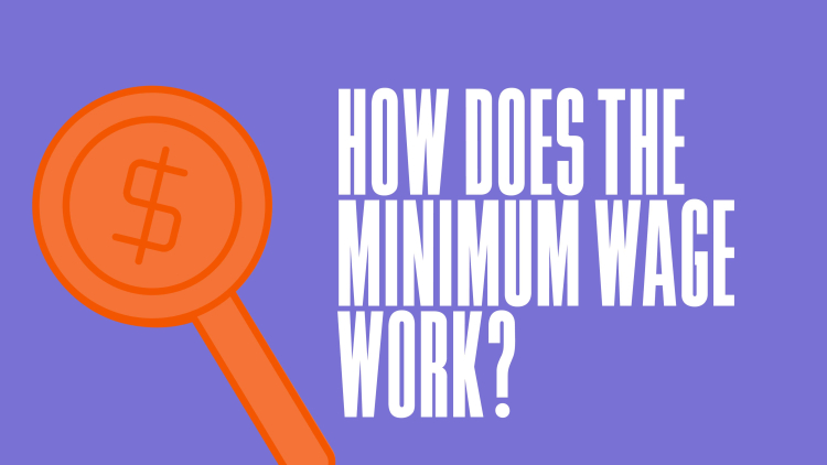 How Does the Minimum Wage Work?