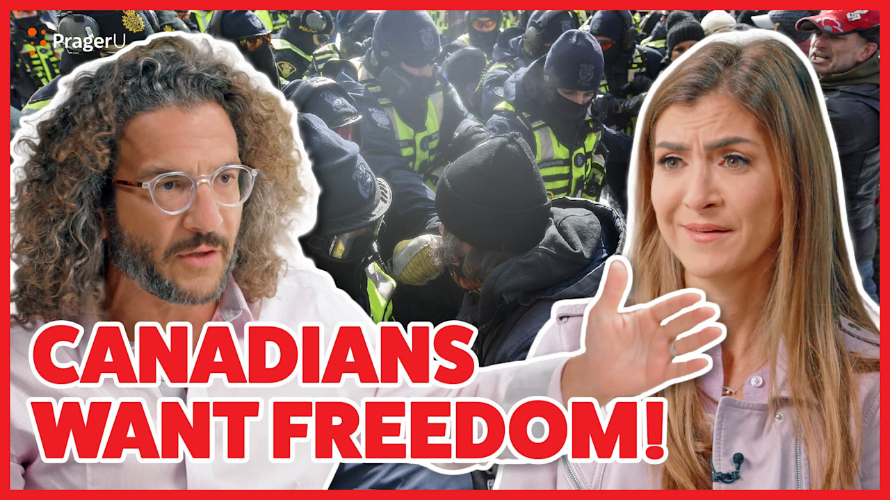 Canadians Want Freedom! | PragerU